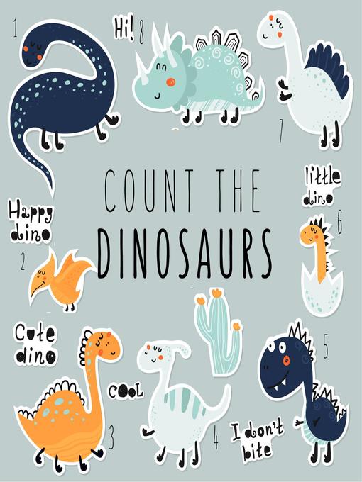 Title details for Count the Dinosaurs by Children Book - Available